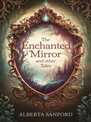 cover image of The Enchanted Mirror and Other Tales